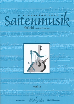 Alpenländische Saitenmusik Heft 5